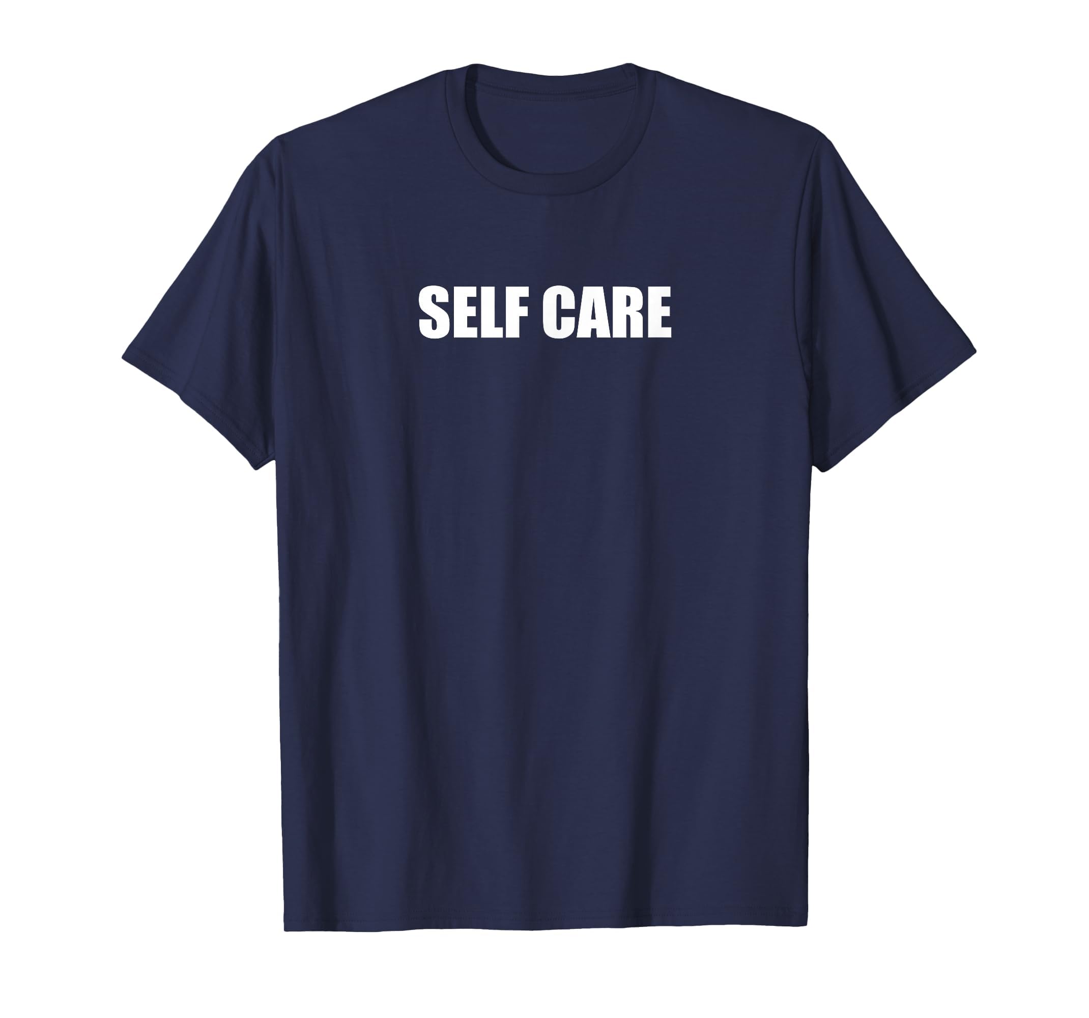 Self Care Navy Blue T-Shirt - Streetwear Style for Adults - T-Shirt, Sweatshirt, Hoodie