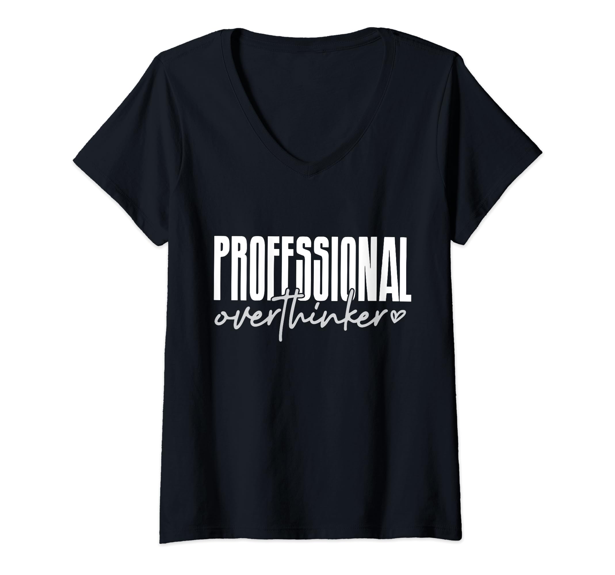 Womens Professional Overthinker V Neck T-Shirt - Trendy Graphic Unisex - T-Shirt, Sweatshirt, Hoodie