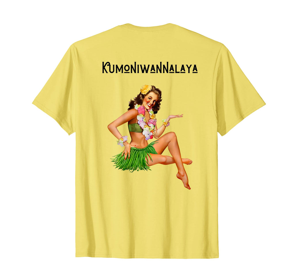 Funny Kumoniwannalaya Hawaiian Pin T-Shirt - Streetwear Style for Adults - T-Shirt, Sweatshirt, Hoodie