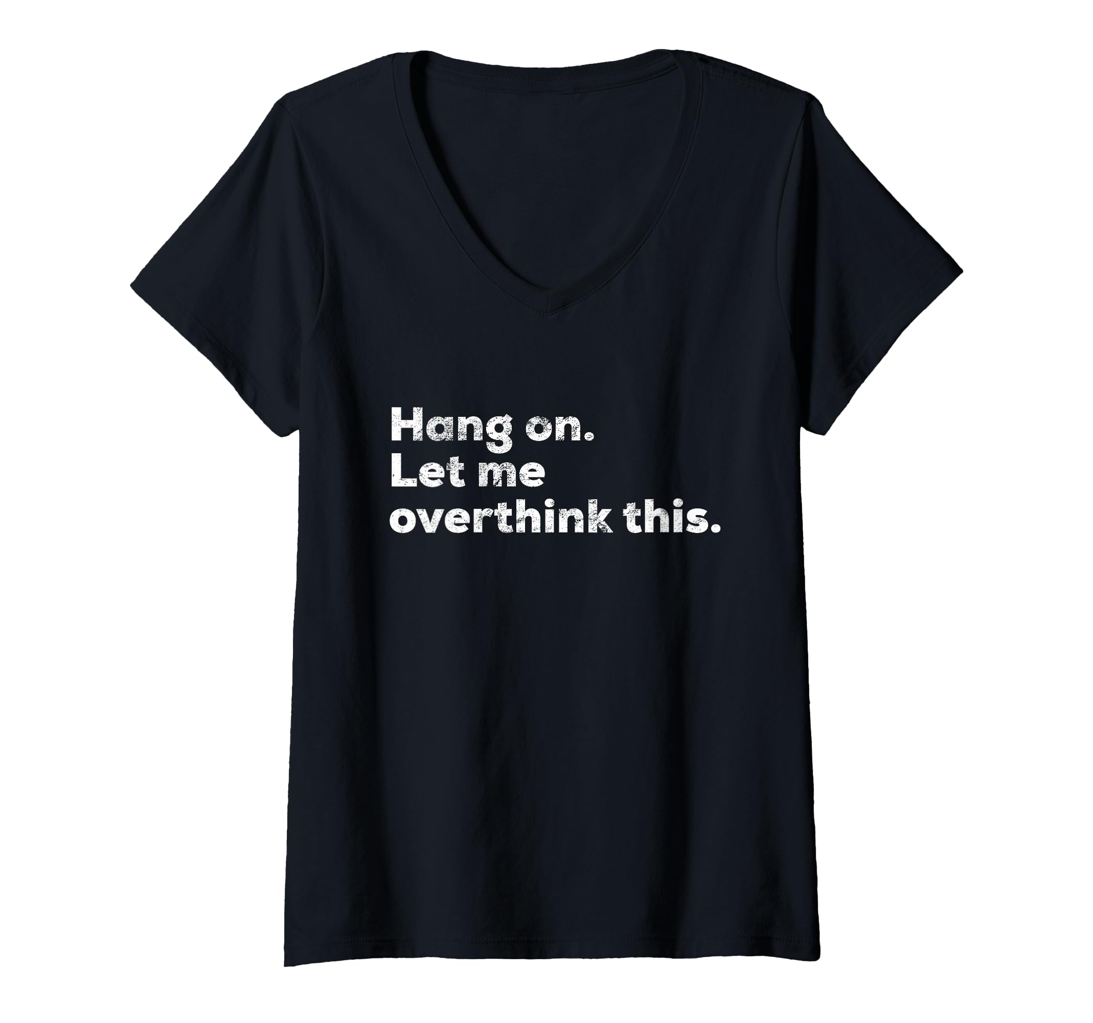 Womens Funny Anxiety Overthinker T-Shirt - Casual Everyday Wear Unisex - T-Shirt, Sweatshirt, Hoodie