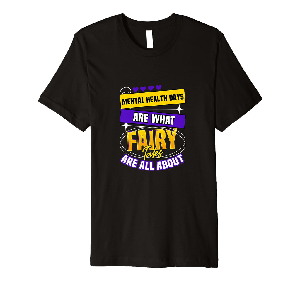 Mental Health Days Fairy Tales T-Shirt - Aesthetic Graphic for Adults - T-Shirt, Sweatshirt, Hoodie