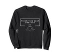Prioritize Deep Breaths Meditation Sweatshirt - Unique Graphic Men Women - T-Shirt, Sweatshirt, Hoodie