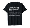 Mental Health Case Manager T-Shirt - Graphic Print for Adults - T-Shirt, Sweatshirt, Hoodie