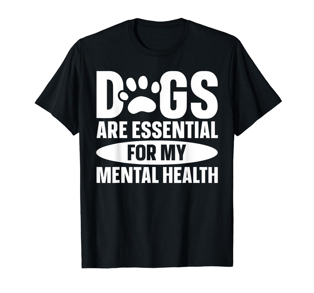 Dogs Are My Mental Health T-Shirt - Custom Art Print Unisex - T-Shirt, Sweatshirt, Hoodie