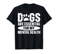 Dogs Are My Mental Health T-Shirt - Custom Art Print Unisex - T-Shirt, Sweatshirt, Hoodie