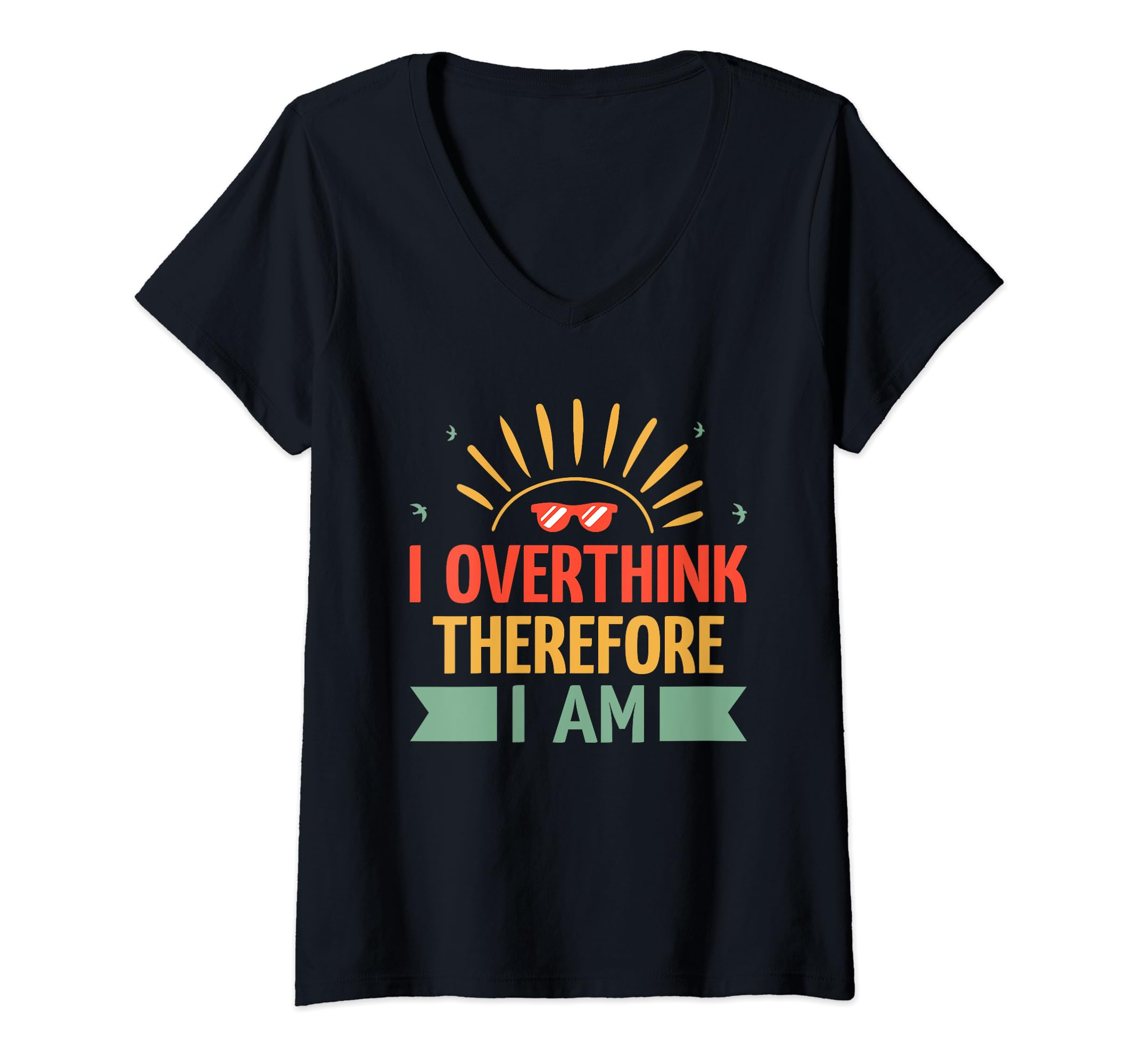 Overthinking Overthinker Funny Sarcasm T-Shirt - Trendy Graphic Men Women - T-Shirt, Sweatshirt, Hoodie