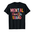 Mental Health Squad Brain Illness Mental T-Shirt - Graphic Print Men Women - T-Shirt, Sweatshirt, Hoodie