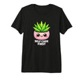 Funny Self Care First Aloe Vera Kawaii T-Shirt - Graphic Print Men Women - T-Shirt, Sweatshirt, Hoodie