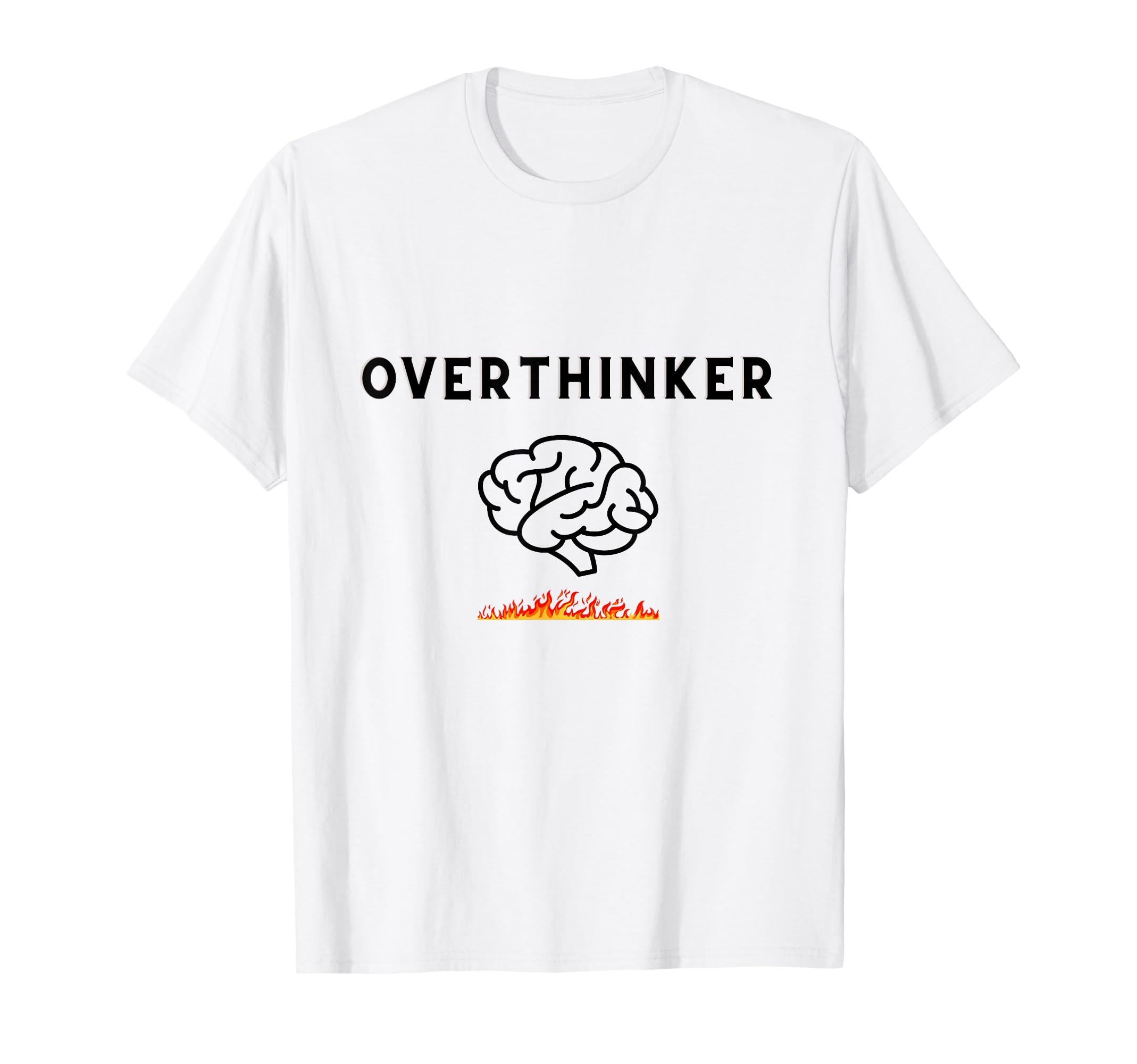 Overthinker Picture Brain And Fire T-Shirt - Custom Art Print Men Women - T-Shirt, Sweatshirt, Hoodie