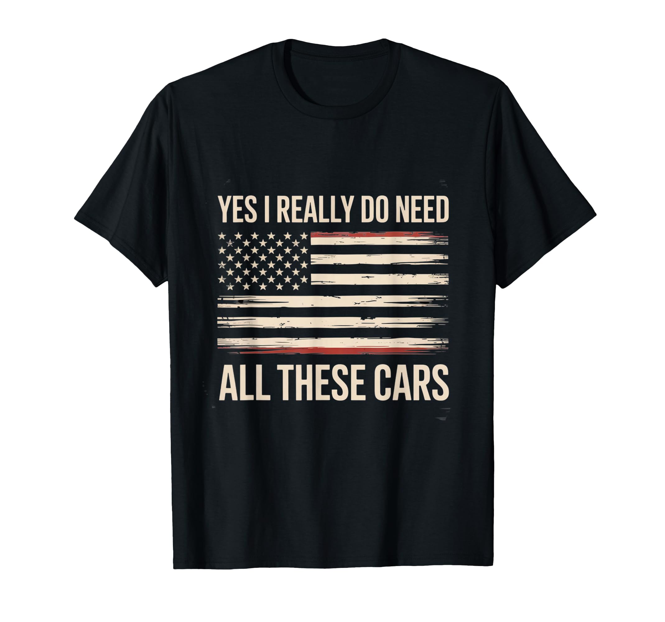 Yes I Really Do Need All These Cars T-Shirt - Trendy Graphic for Adults - T-Shirt, Sweatshirt, Hoodie