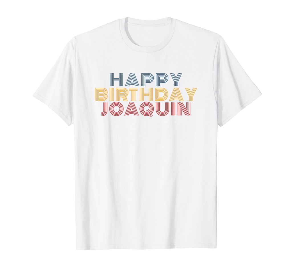 Happy Birthday Joaquin Personalized T-Shirt - Graphic Print for Adults - T-Shirt, Sweatshirt, Hoodie