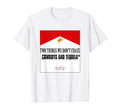 Two Things We Dont Chase Cowboys T-Shirt - Casual Everyday Wear for Adults - T-Shirt, Sweatshirt, Hoodie