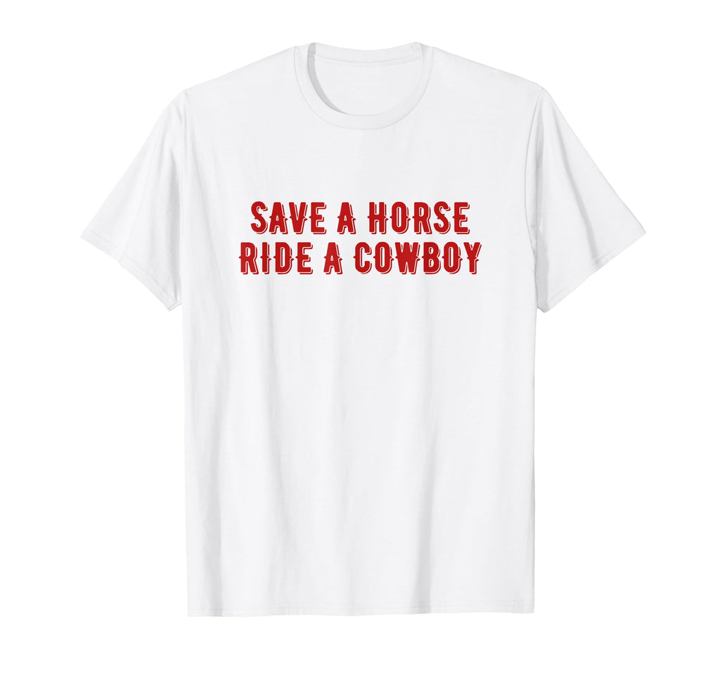 Save Horse Ride Cowboy Aesthetic T-Shirt - Streetwear Style for Adults - T-Shirt, Sweatshirt, Hoodie