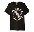 Im Not Old Im Vinyl Music Record T-Shirt - Graphic Print for Adults - T-Shirt, Sweatshirt, Hoodie