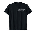 I Hope This Email Finds You Well T-Shirt - Novelty Apparel Men Women - T-Shirt, Sweatshirt, Hoodie