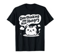 Hungry Overthinker Food Anxiety Hoodie - Fun Novelty Design for Adults - T-Shirt, Sweatshirt, Hoodie