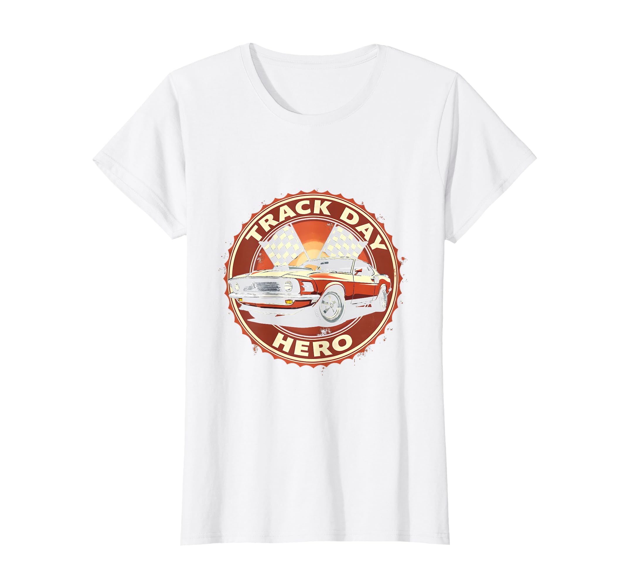 Track Day Hero Car Enthusiast T-Shirt - Custom Art Print Men Women - T-Shirt, Sweatshirt, Hoodie