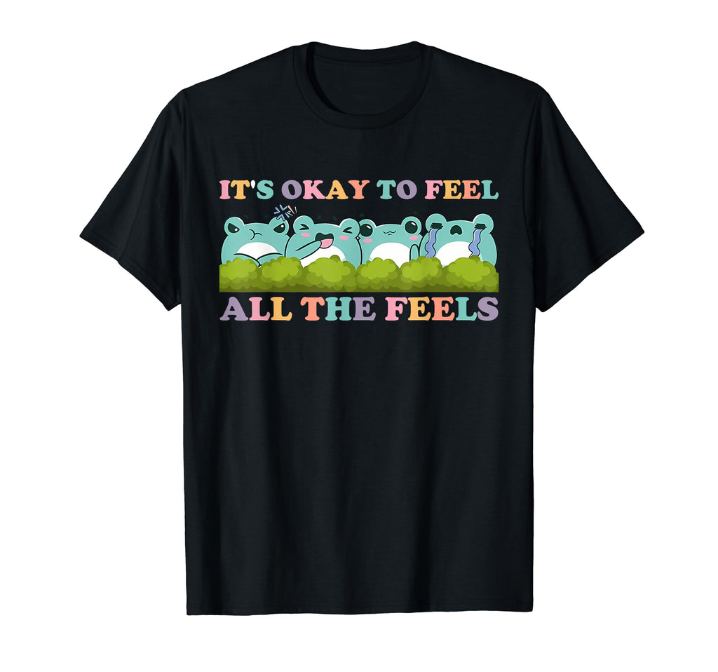 Its Okay To Feel All Feels Frogs Mental T-Shirt - Graphic Print for Adults - T-Shirt, Sweatshirt, Hoodie