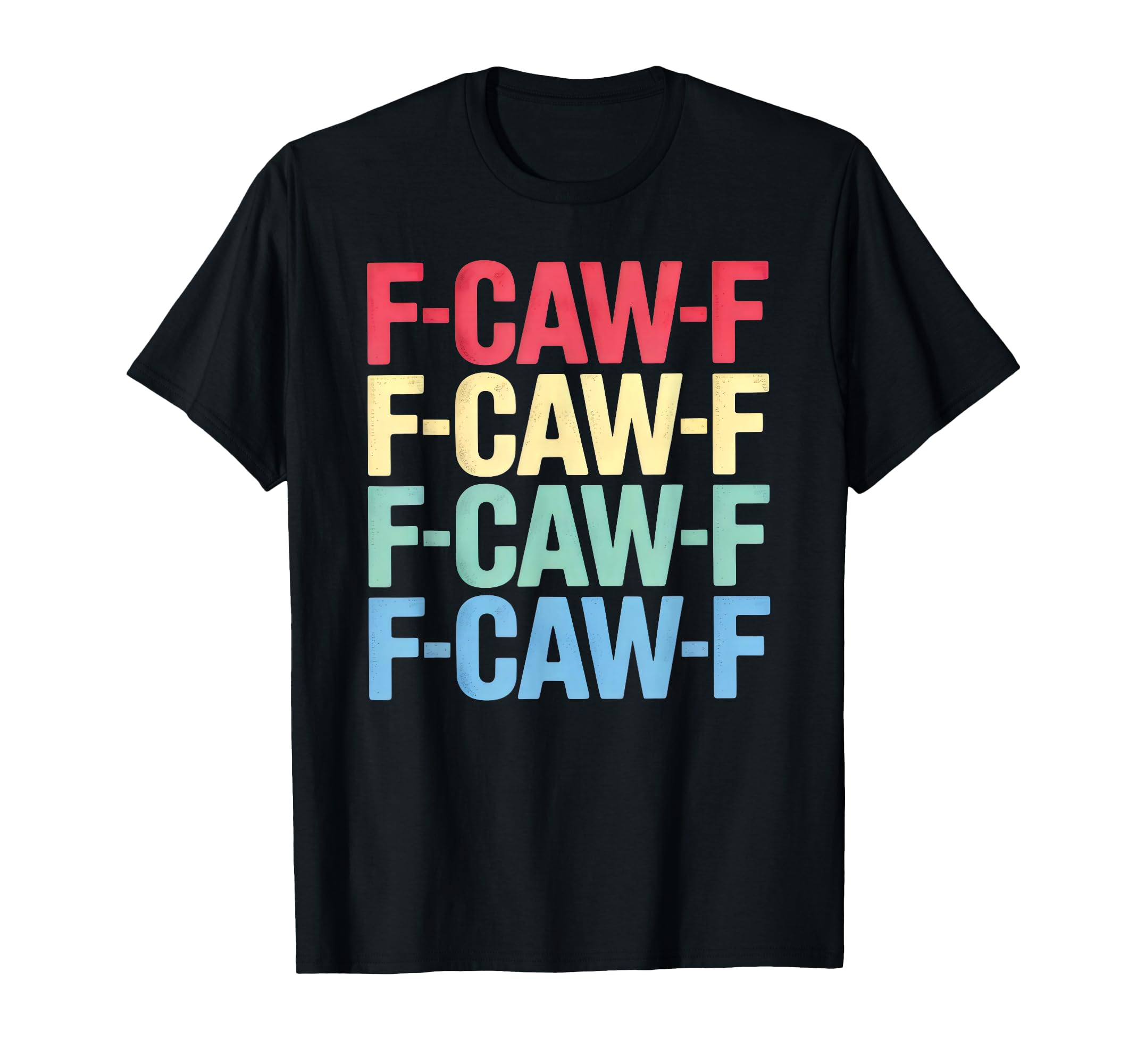 F Caw F Crow Pun Stacked Typography T-Shirt - Streetwear Style Unisex - T-Shirt, Sweatshirt, Hoodie