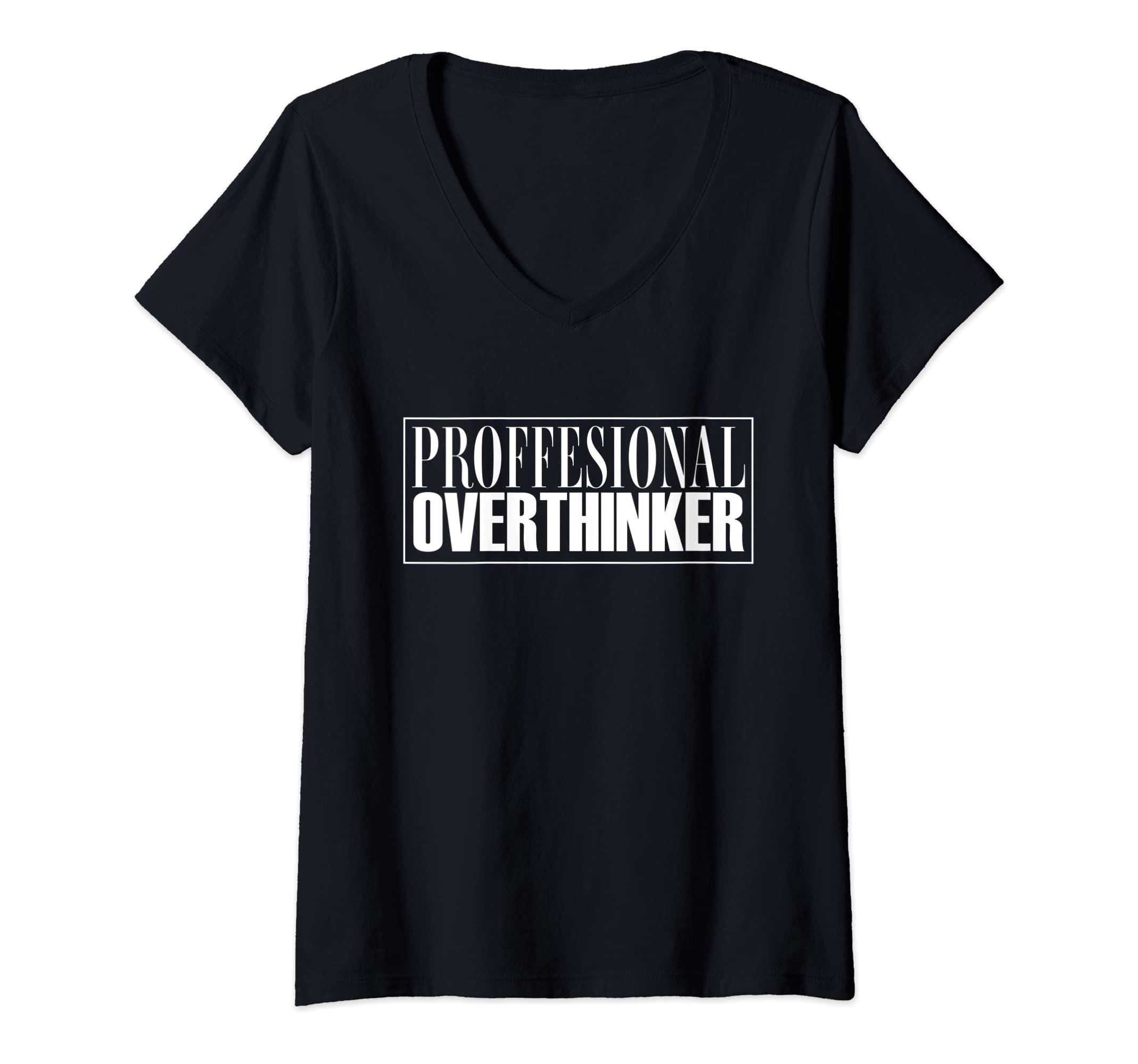 Womens Professional Overthinker T-Shirt - Aesthetic Graphic Men Women - T-Shirt, Sweatshirt, Hoodie