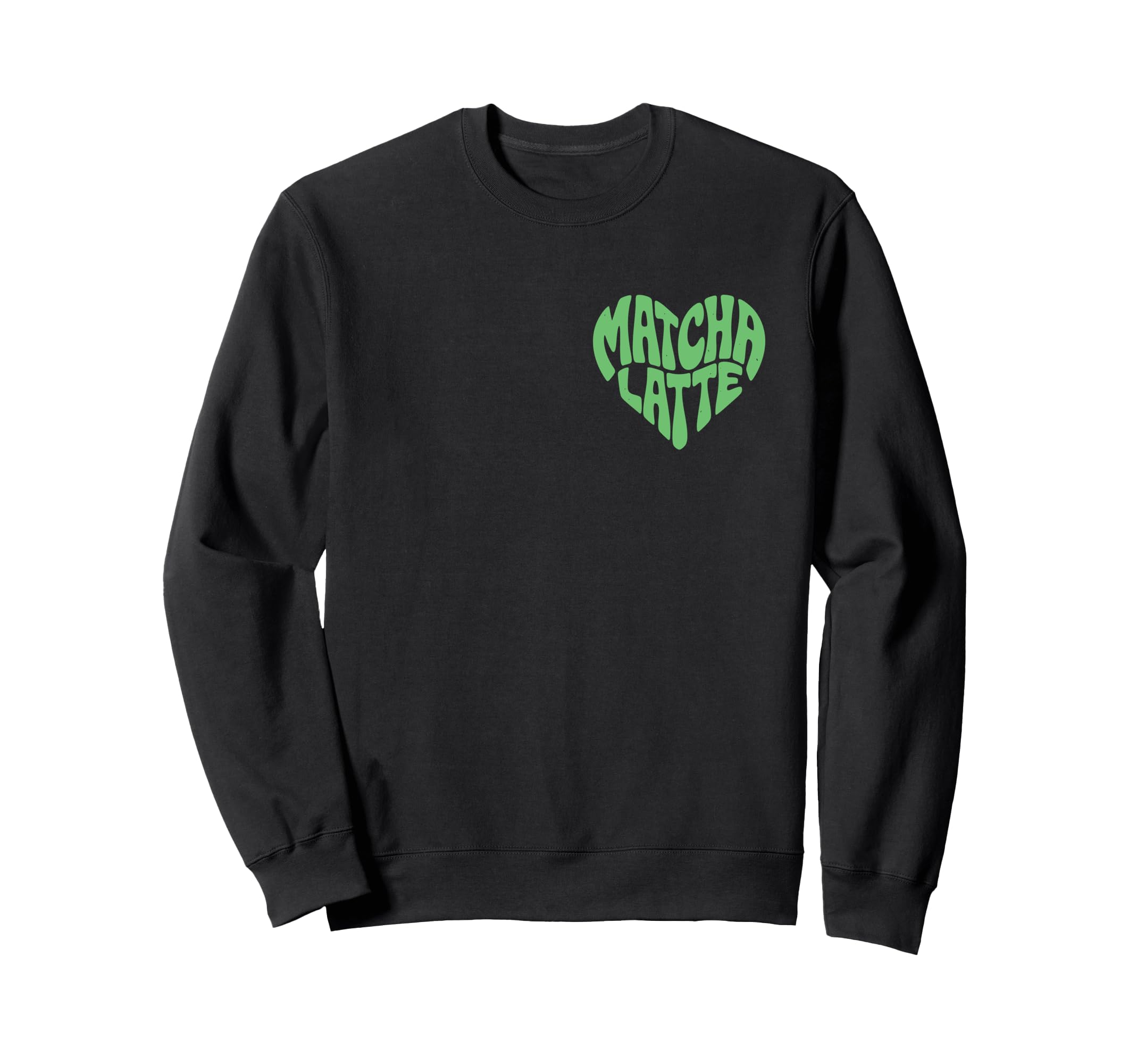 Matcha Latte Heart Aesthetic Sweatshirt - Novelty Apparel Men Women - T-Shirt, Sweatshirt, Hoodie