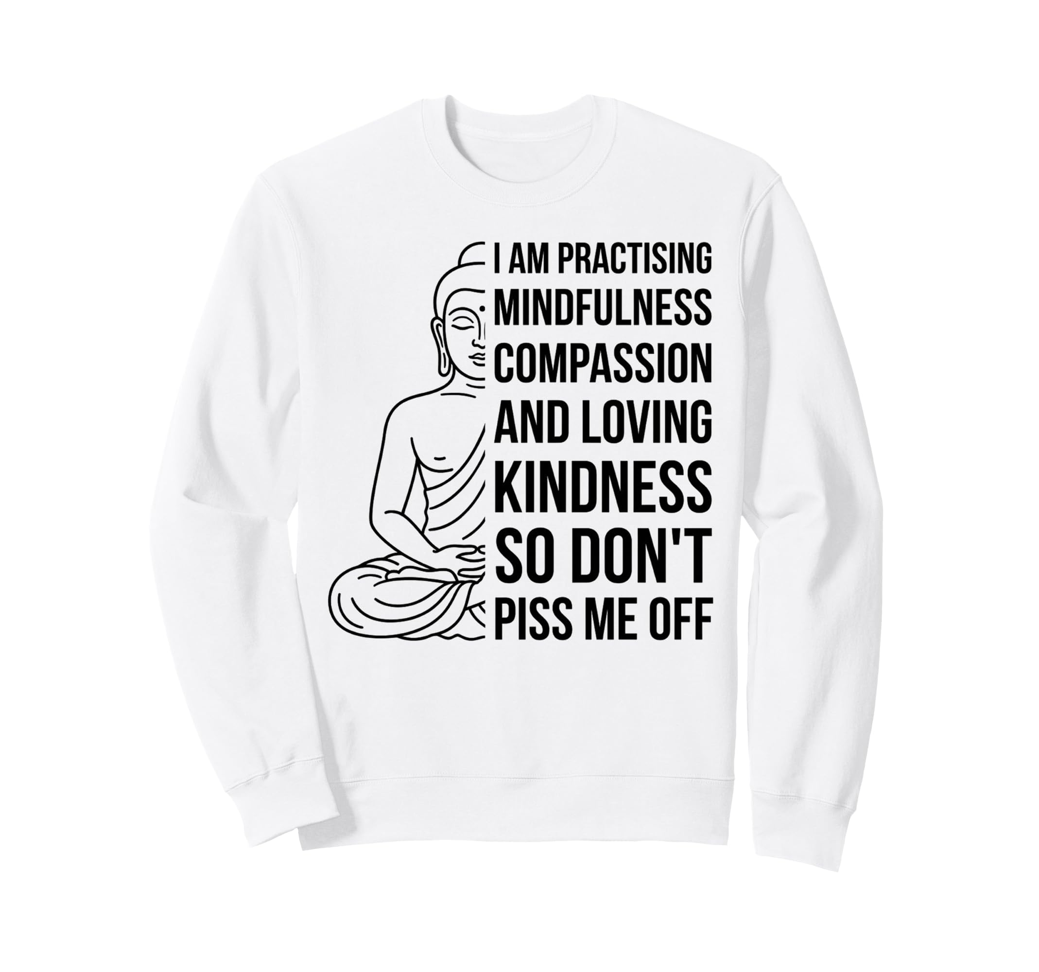 Mindfulness Im Practicing Sweatshirt - Unique Graphic for Adults - T-Shirt, Sweatshirt, Hoodie