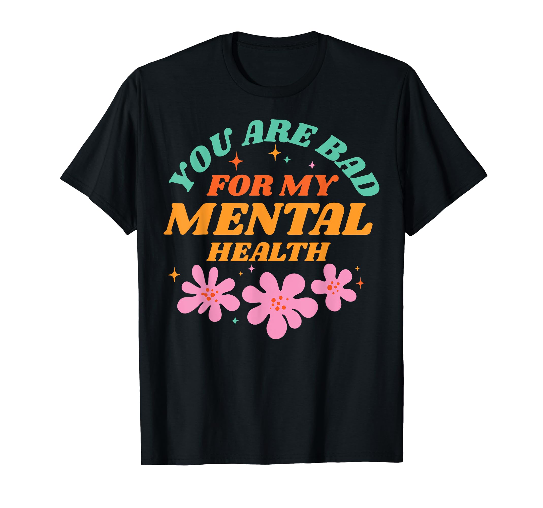 Bad Mental Health Depression Mental T-Shirt - Aesthetic Graphic Men Women - T-Shirt, Sweatshirt, Hoodie