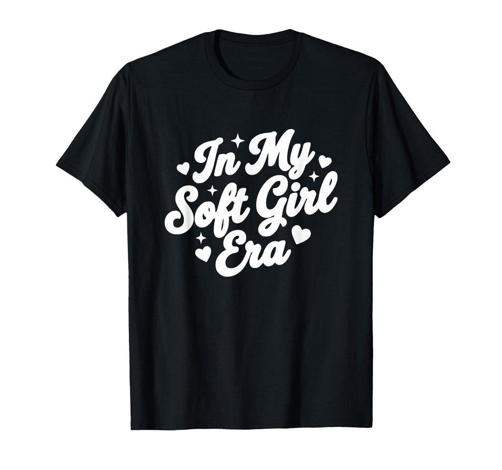 My Soft Era Feminine Aesthetic Self Care T-Shirt - Novelty Apparel Unisex - T-Shirt, Sweatshirt, Hoodie