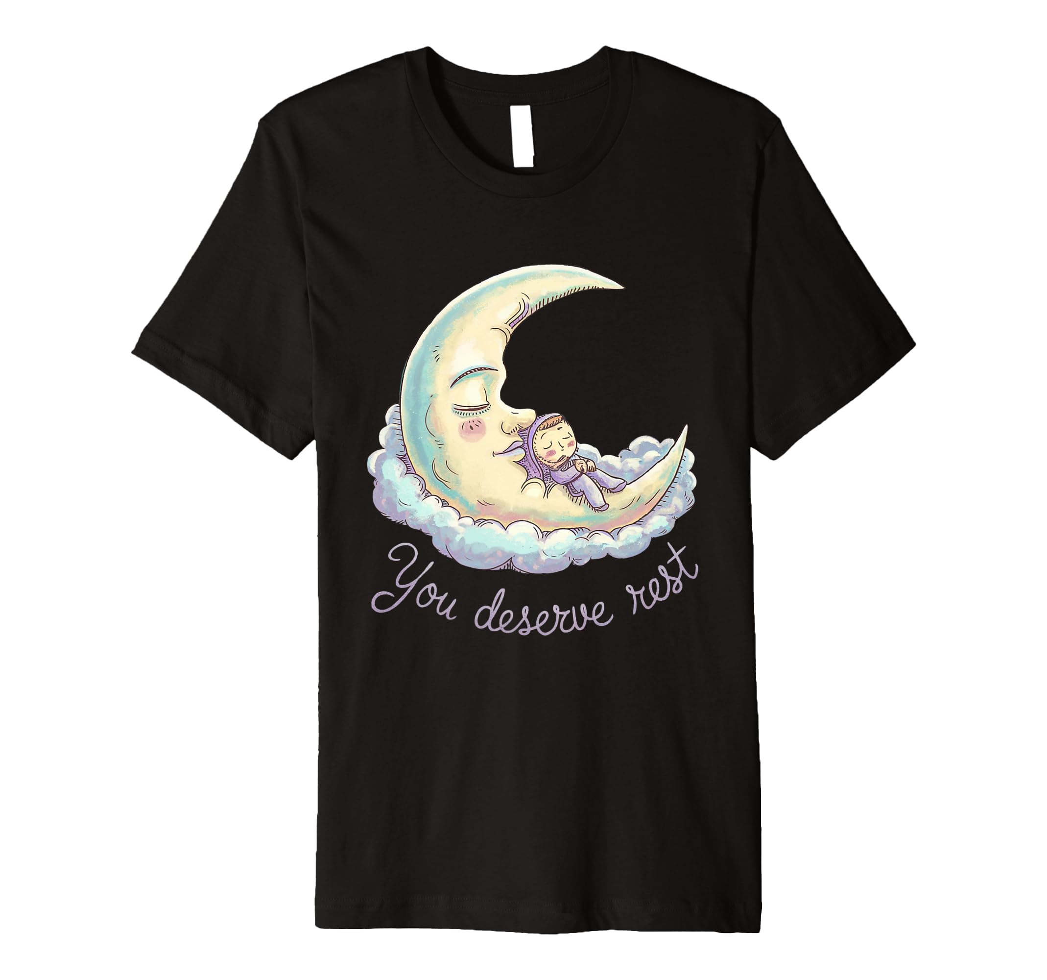 You Deserve Rest Moon Comfort Calm T-Shirt - Minimalist Print for Adults - T-Shirt, Sweatshirt, Hoodie