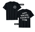 Anti Social Anxiety Club Front Back T-Shirt - Streetwear Style Unisex - T-Shirt, Sweatshirt, Hoodie