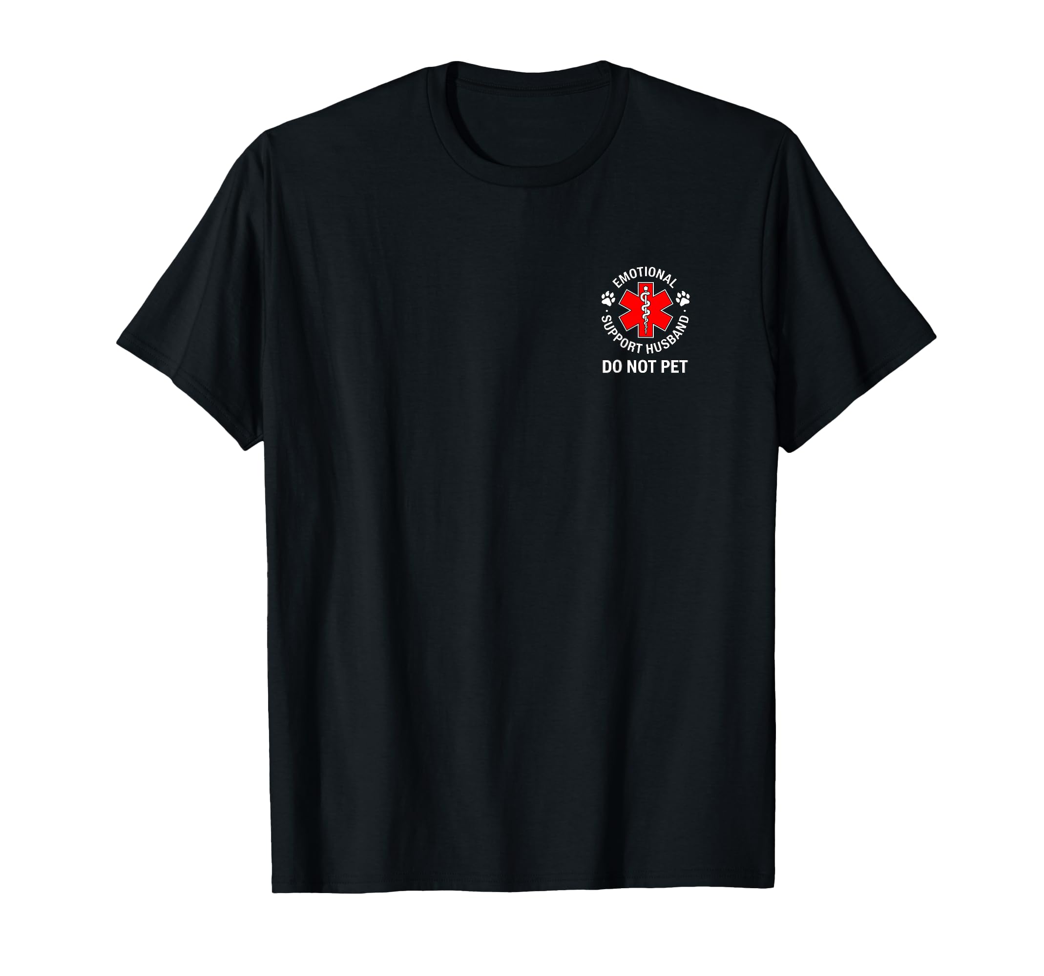 Emotional Support Husband Do Not Pet T-Shirt - Unique Graphic Men Women - T-Shirt, Sweatshirt, Hoodie
