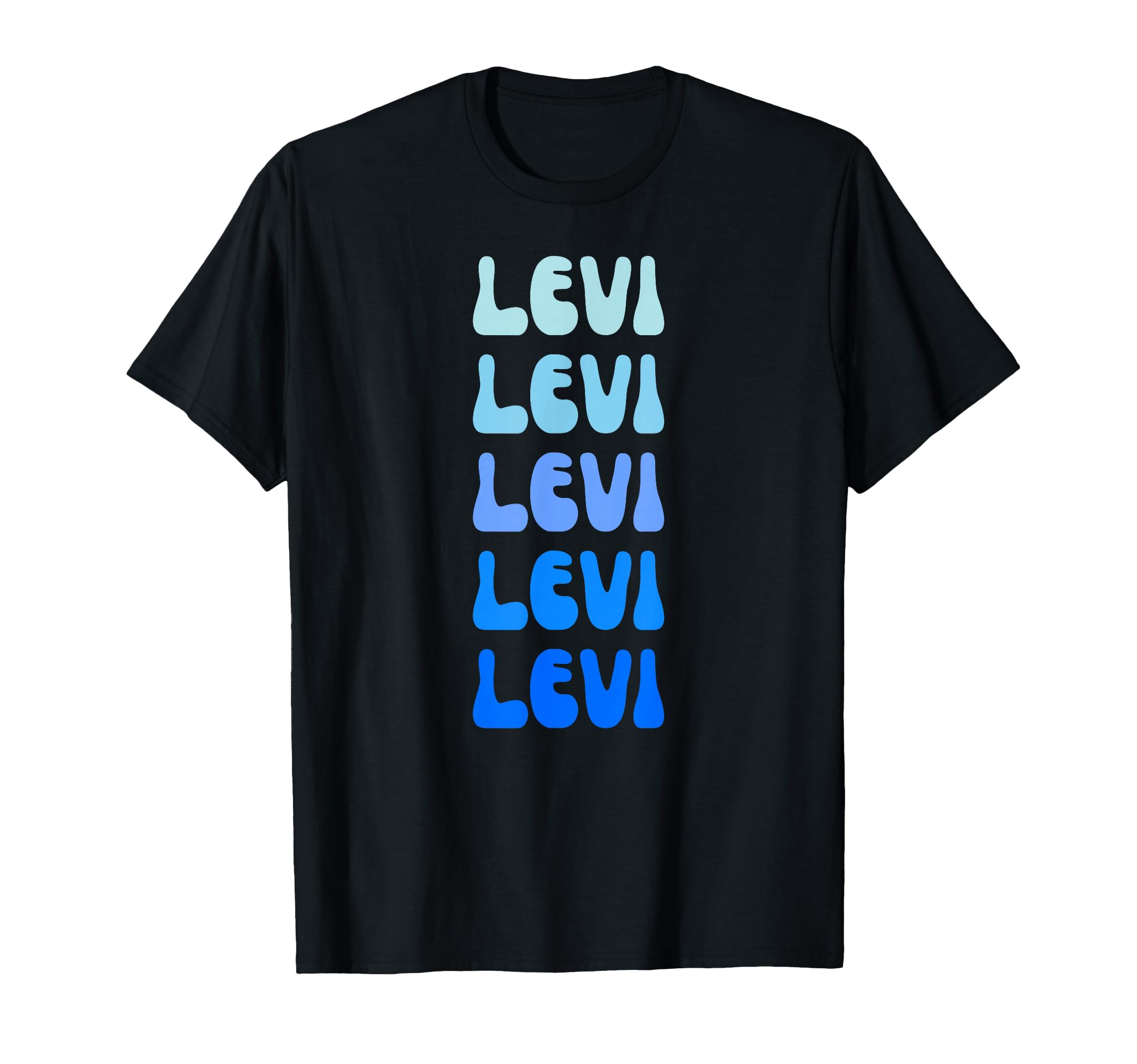 Levi Name Stack T-Shirt - Fun Novelty Design Unisex - T-Shirt, Sweatshirt, Hoodie