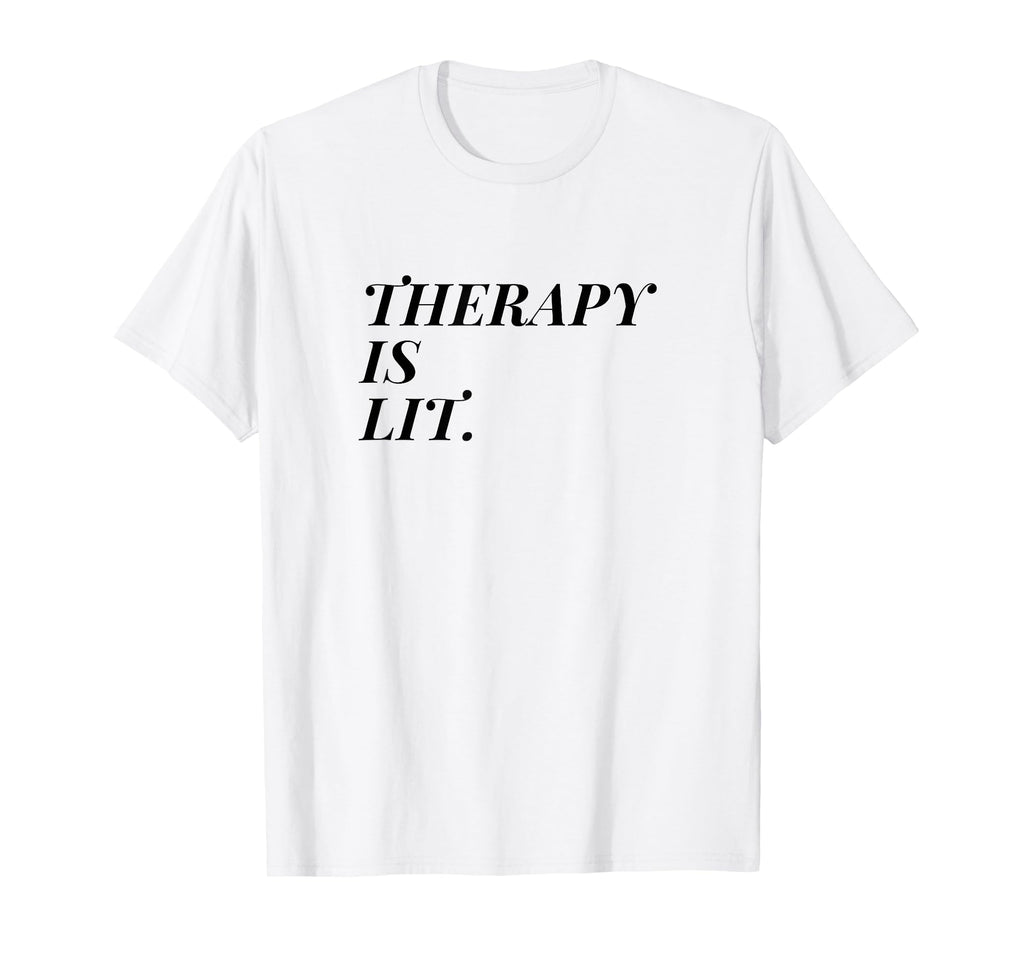Therapy Is Lit I Love My Therapist T-Shirt - Trendy Graphic for Adults - T-Shirt, Sweatshirt, Hoodie