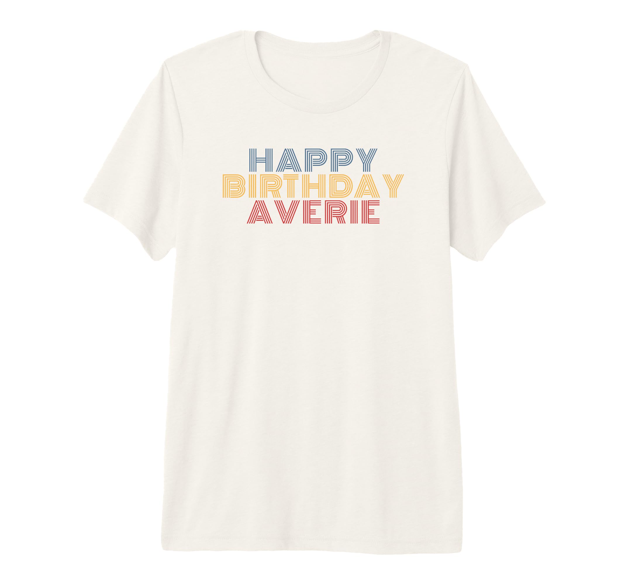 Happy Birthday Averie Personalized T-Shirt - Novelty Apparel for Adults - T-Shirt, Sweatshirt, Hoodie