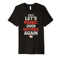 Brain Lets Panic Over Nothing Again T-Shirt - Trendy Graphic Unisex - T-Shirt, Sweatshirt, Hoodie
