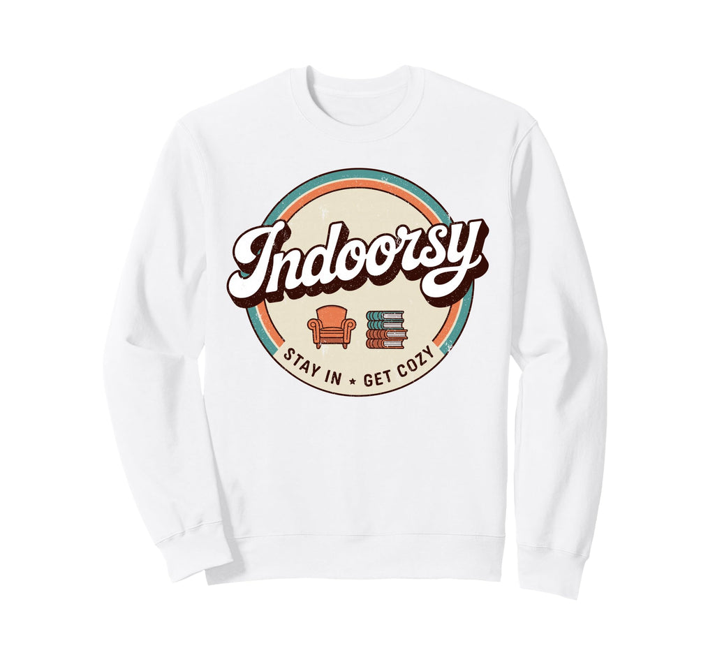 Antisocial Homebody Indoorsy Introvert Sweatshirt - Graphic Print Unisex - T-Shirt, Sweatshirt, Hoodie