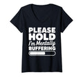 Womens Please Hold Im Mentally Buffering T-Shirt - Novelty Apparel Unisex - T-Shirt, Sweatshirt, Hoodie