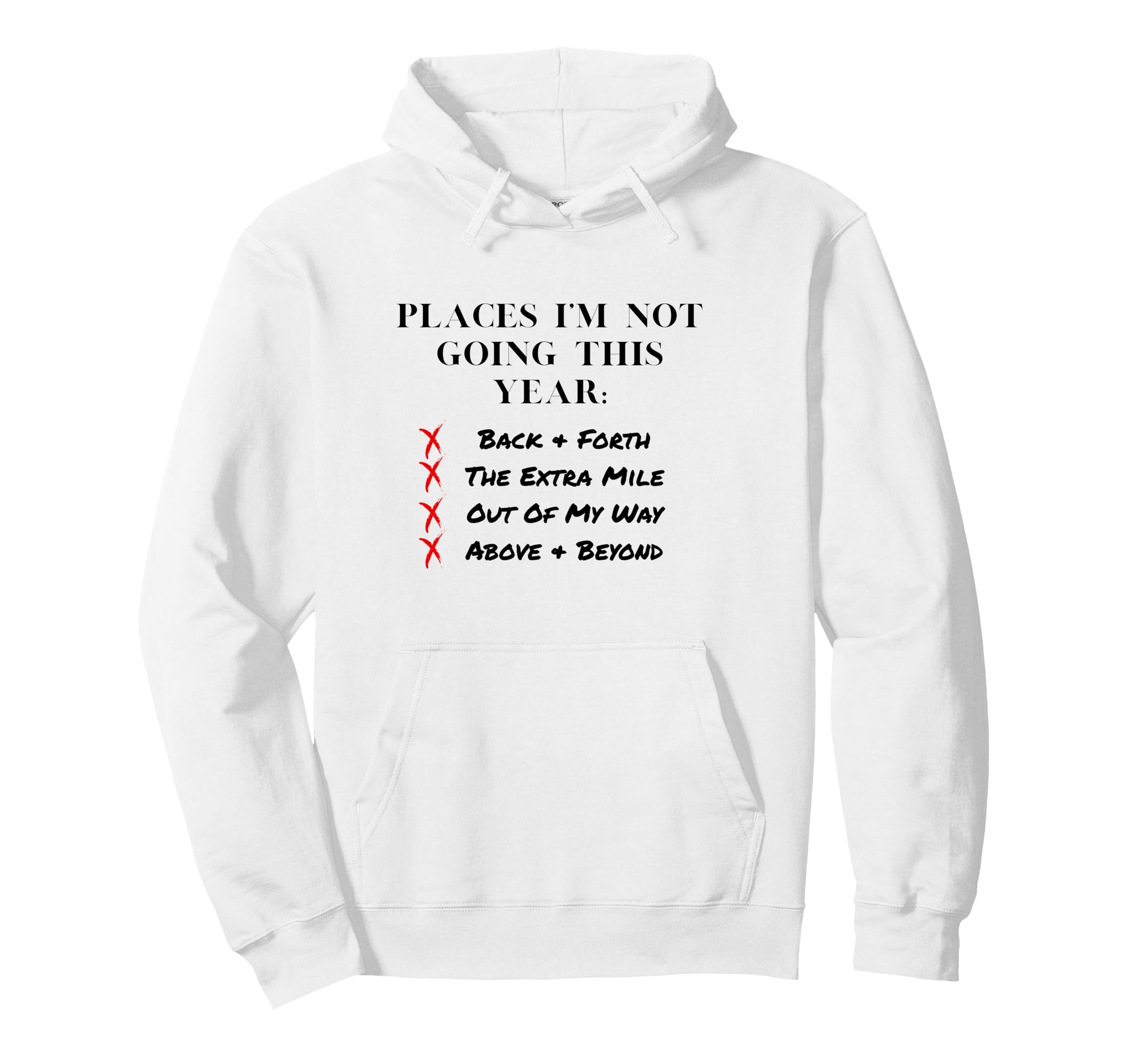 Places Im Not Going This Year Boundaries Hoodie - Graphic Print for Adults - T-Shirt, Sweatshirt, Hoodie