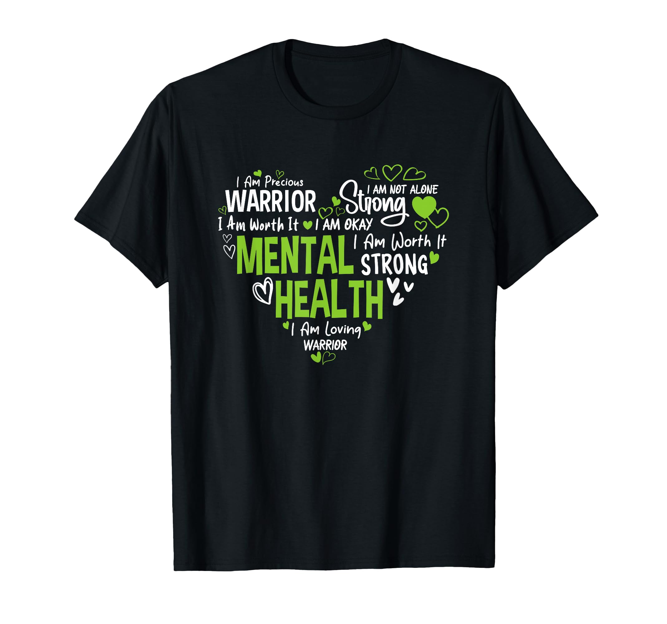 Mental Health Warrior Strong I Am T-Shirt - Minimalist Print for Adults - T-Shirt, Sweatshirt, Hoodie