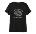 I Think Therefore I Do Not Sleep T-Shirt - Aesthetic Graphic for Adults - T-Shirt, Sweatshirt, Hoodie