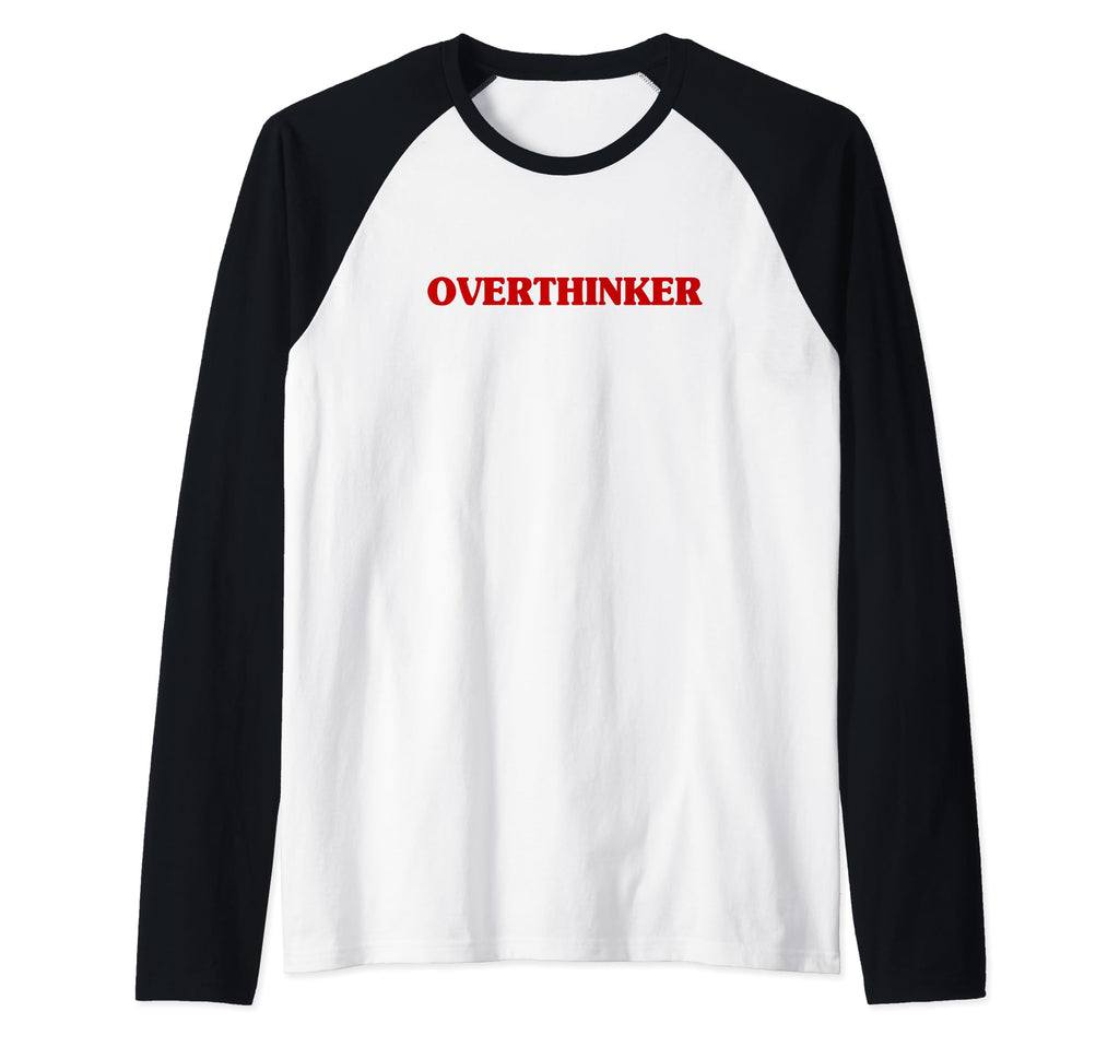 Overthinker Funny Aesthetic Sweatshirt - Casual Everyday Wear for Adults - T-Shirt, Sweatshirt, Hoodie