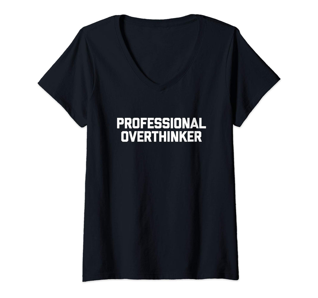 Womens Professional Overthinker T-Shirt - Aesthetic Graphic for Adults - T-Shirt, Sweatshirt, Hoodie