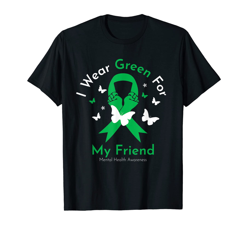 I Wear Green My Friend Mental T-Shirt - Aesthetic Graphic for Adults - T-Shirt, Sweatshirt, Hoodie