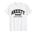 Anxiety University Honors Program Funny T-Shirt - Custom Art Print Unisex - T-Shirt, Sweatshirt, Hoodie