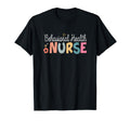 Behavioral Health Nurse Mental T-Shirt - Casual Everyday Wear Men Women - T-Shirt, Sweatshirt, Hoodie
