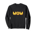 Wow Expression Pixel Art Typography Sweatshirt - Fun Novelty Design Unisex - T-Shirt, Sweatshirt, Hoodie