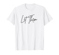 Let Them Mental Health And Self Care T-Shirt - Graphic Print Unisex - T-Shirt, Sweatshirt, Hoodie