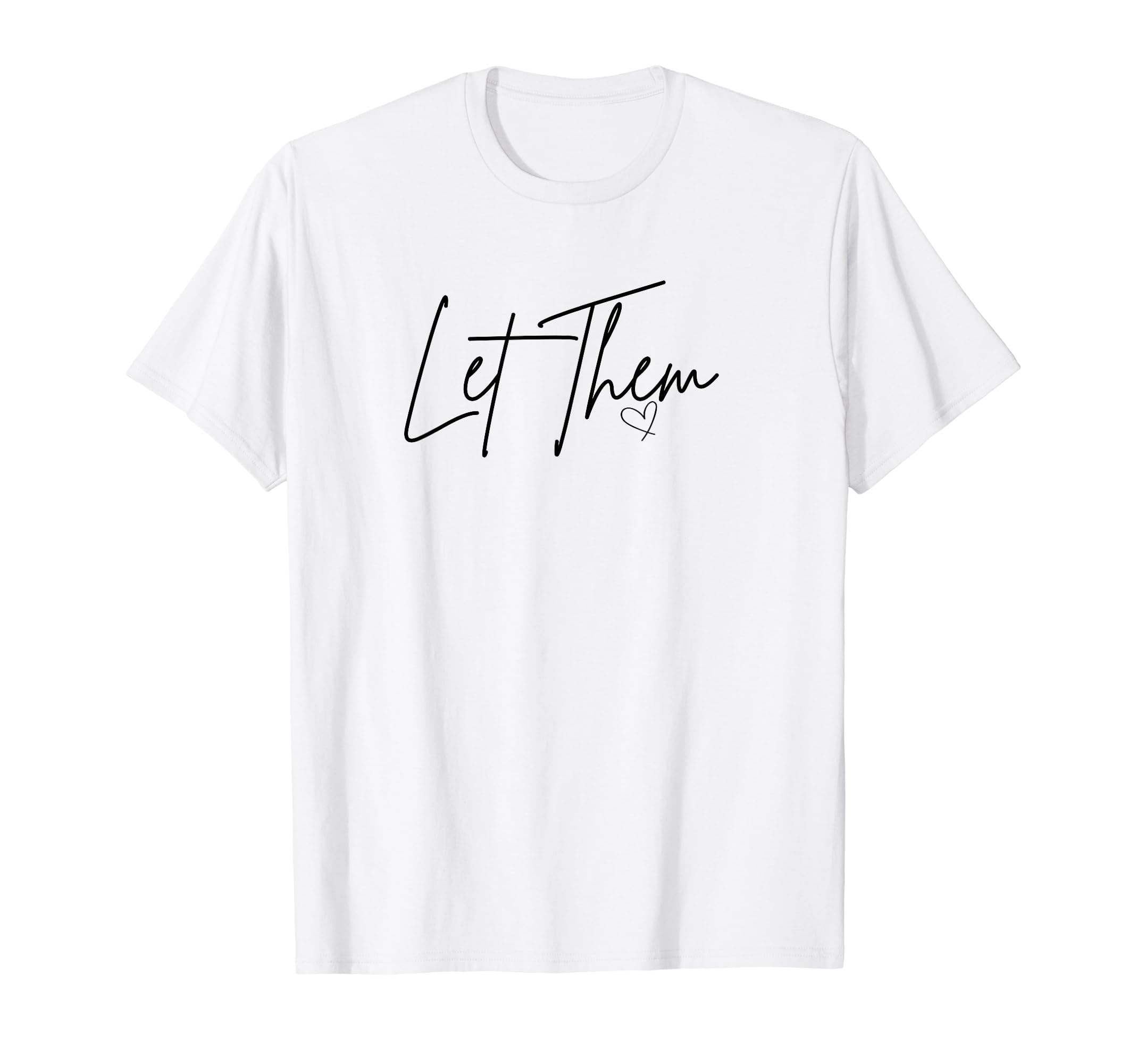 Let Them Mental Health And Self Care T-Shirt - Graphic Print Unisex - T-Shirt, Sweatshirt, Hoodie