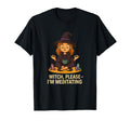 Witch Please Im Meditating Crystal T-Shirt - Fun Novelty Design for Adults - T-Shirt, Sweatshirt, Hoodie