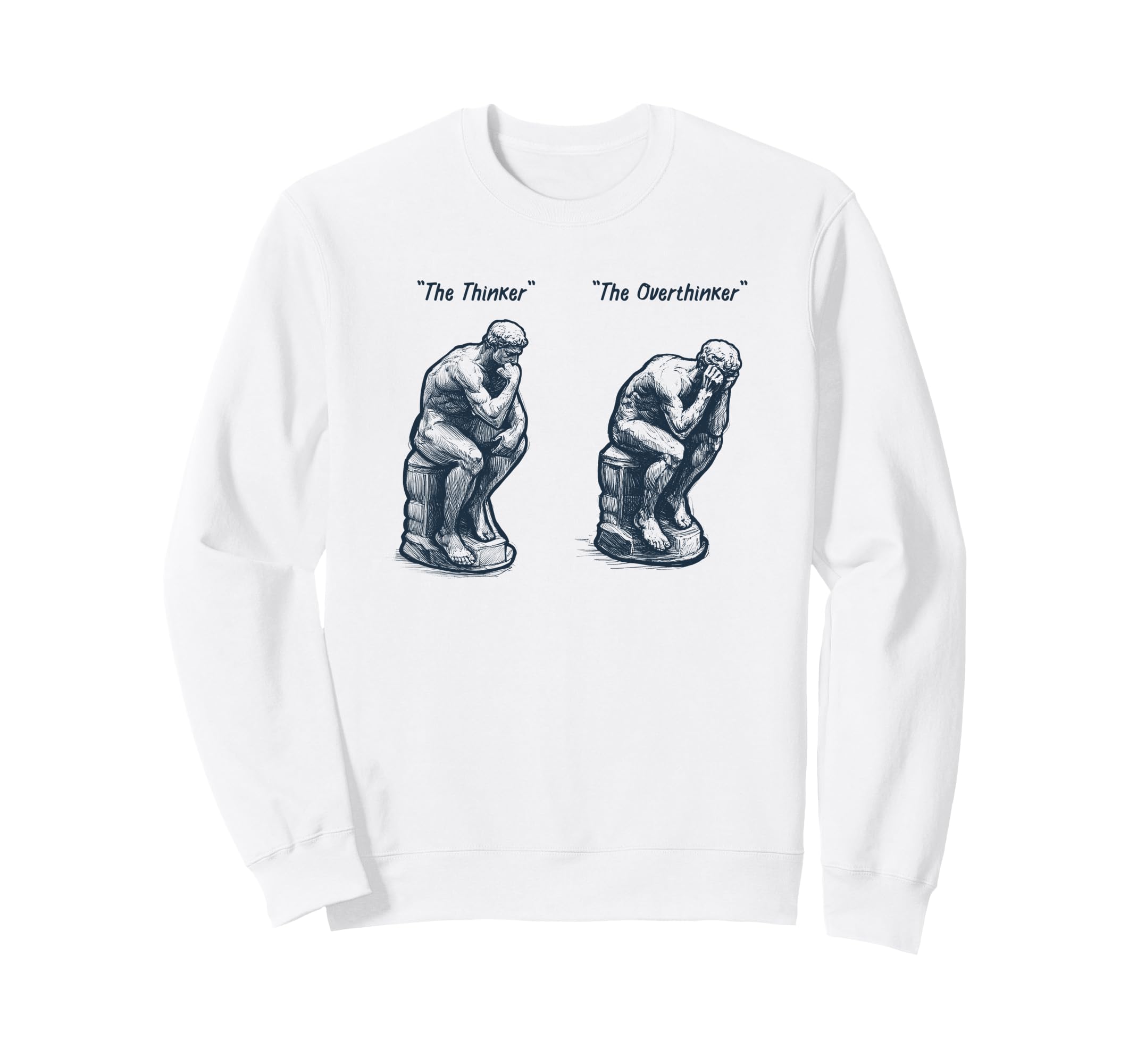 Thinker Statue Overthinker Rodin Sweatshirt - Custom Art Print for Adults - T-Shirt, Sweatshirt, Hoodie